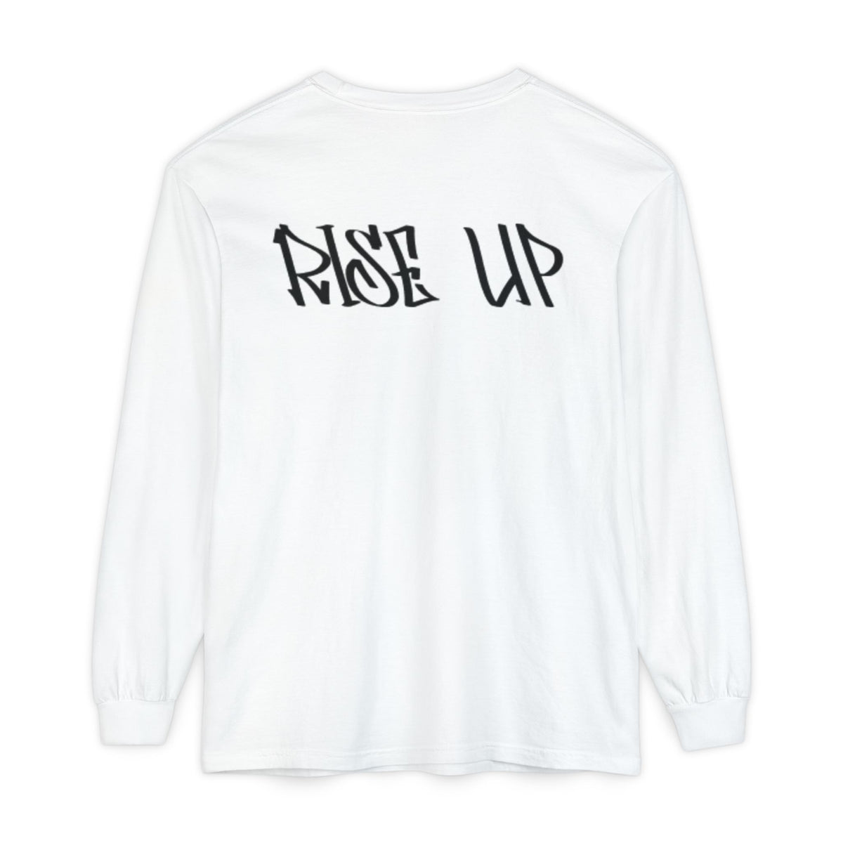 Rise Up Long Sleeve T-Shirt — Graphic 'Rise Up' Chest & Back Print